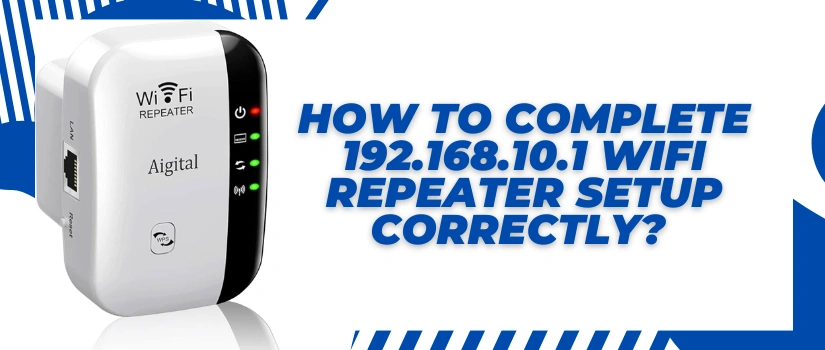 192.168.10.1 WiFi Repeater Setup – Wavlink Extender Guide